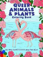 Queer Animals and Plants Coloring Book di Kes Otter Lieffe edito da MICROCOSM PUB