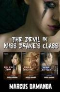 The Devil in Miss Drake's Class di Marcus Damanda edito da Evernight Teen