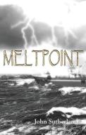 Meltpoint di John Sutherland edito da PARAGON PUB