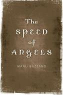The Speed of Angels di Manu Bazzano edito da EDGE BOOKS