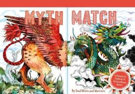 Myth Match: A Fantastical Flipbook of Extraordinary Beasts edito da LAURENCE KING PUB