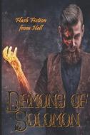 Demons of Solomon: Flash Fiction from Hell di Philipp J. Kessler, C. L. Williams, J. Beck edito da INDEPENDENTLY PUBLISHED