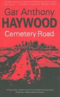 Cemetery Road di Gar Anthony Haywood edito da Severn House Publishers Ltd