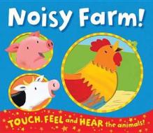 Noisy Farm! di Emily Bolam edito da Little Tiger Press Group