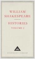 Histories Volume 2 di William Shakespeare edito da Everyman