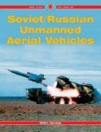 Soviet/Russian Unmanned Aerial Vehicles di Yefim Gordon edito da MIDLAND PUB