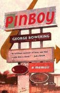 Pinboy: A Memoir di George Bowering edito da CORMORANT BOOKS