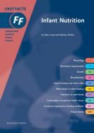 Fast Facts: Infant Nutrition di Alan Lucas, Stanley Zlotkin edito da Health Press Limited