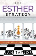 The Esther Strategy di Jan Taylor edito da Zaccmedia