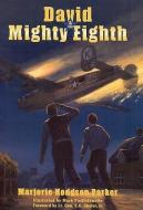 David & the Mighty Eighth di Marjorie Hodgson Parker edito da BRIGHT SKY PUB