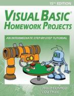 Visual Basic Homework Projects di Philip Conrod, Lou Tylee edito da Kidware Software