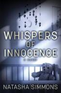 Whispers Of Innocence di Simmons Natasha Simmons edito da Red Adept Publishing