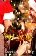 Christmas Returns di Teresa Ives Lilly edito da Createspace Independent Publishing Platform