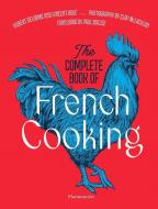 The Complete Book Of French Cooking di Vincent Boue, Hubert Delorme edito da Editions Flammarion