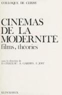 Cinemas de La Modernite: 'Films, Theories' di Dominique Chateau edito da KLINCKSIECK