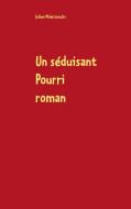 Un séduisant Pourri di Julien Moletmoulin edito da Books on Demand