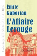 L'Affaire Lerouge (grands caractères) di Émile Gaboriau edito da Ligaran