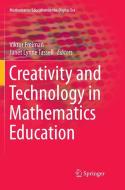 Creativity and Technology in Mathematics Education edito da Springer International Publishing
