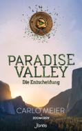 Paradise Valley: Die Entscheidung di Carlo Meier, ZoomCrew edito da fontis