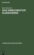 Das Griechentum Kleinasiens di Karl Dieterich edito da De Gruyter