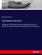 The Garden of the Soul di Richard Challoner edito da hansebooks