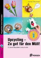 Upcycling - Zu gut für den Müll! di Janine Krupa edito da Persen Verlag i.d. AAP