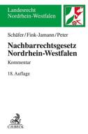 Nachbarrechtsgesetz Nordrhein-Westfalen di Heinrich Schäfer, Daniela Fink-Jamann, Christoph Peter edito da Beck C. H.