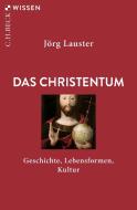 Das Christentum di Jörg Lauster edito da Beck C. H.