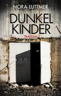 Dunkelkinder di Nora Luttmer edito da Knaur Taschenbuch