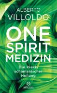 One Spirit Medizin di Alberto Villoldo edito da ARKANA Verlag