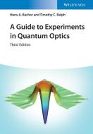 A Guide to Experiments in Quantum Optics di Hans-Albert Bachor, Timothy C. Ralph edito da Wiley VCH Verlag GmbH