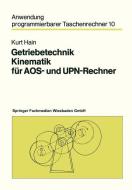 Getriebetechnik Kinematik für AOS- und UPN-Rechner di Kurt Hain edito da Vieweg+Teubner Verlag