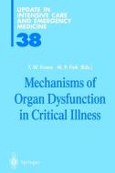 Mechanisms of Organ Dysfunction in Critical Illness di Timothy W. Evans, Mitchell P. Fink edito da Springer Berlin Heidelberg