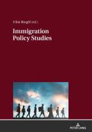 Immigration Policy Studies edito da Peter Lang Ag