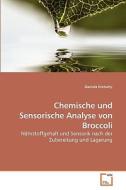 Chemische und Sensorische Analyse von Broccoli di Daniela Kretschy edito da VDM Verlag