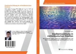 Stadtentwicklung in mitteldeutschen Städten di Christian Bachmann edito da AV Akademikerverlag