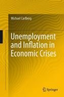 Unemployment and Inflation in Economic Crises di Michael Carlberg edito da Springer Berlin Heidelberg