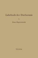 Lehrbuch der Diathermie di Franz Nagelschmidt edito da Springer Berlin Heidelberg