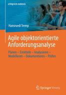 Agile objektorientierte Anforderungsanalyse di Hansruedi Tremp edito da Springer-Verlag GmbH