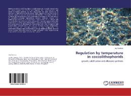 Regulation by temperature in coccolithophorids di Joy Sorrosa edito da LAP Lambert Academic Publishing