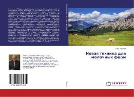 Novaya tehnika dlya molochnyh ferm di Il'ya Tekuchev edito da LAP Lambert Academic Publishing