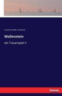 Wallenstein di Friedrich Schiller, Karl Breul edito da hansebooks