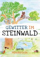 Gewitter im Steinwald und andere Geschichten für Kinder aus Wald und Garten di Gerda Minderlein edito da Books on Demand