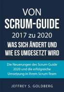 Von Scrum-Guide 2017 zu 2020 - was sich ändert und wie es umgesetzt wird di Jeffrey S. Goldberg edito da Books on Demand