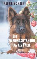 Ein Weihnachtshund für alle Fälle di Petra Schier edito da Books on Demand