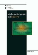 Mathematik lernen mit DERIVE di J. Berry, E. Graham, A. J. P. Watkins edito da Birkhäuser Basel
