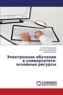 Elektronnoe Obuchenie V Universitete di Parshukova Galina, Andryushkova Ol'ga, Il'in Maksim edito da Lap Lambert Academic Publishing