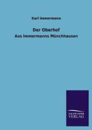 Der Oberhof di Karl Immermann edito da TP Verone Publishing