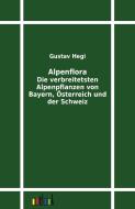 Alpenflora di Gustav Hegi edito da Outlook Verlag