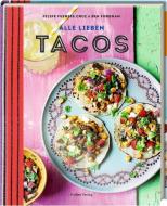 Alle lieben Tacos di Felipe Fuentes Cruz, Ben Fordham edito da Hoelker Verlag